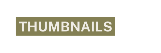 THUMBNAILS